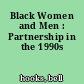 Black Women and Men : Partnership in the 1990s