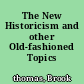 The New Historicism and other Old-fashioned Topics