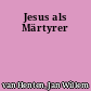 Jesus als Märtyrer