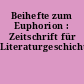 Beihefte zum Euphorion : Zeitschrift für Literaturgeschichte