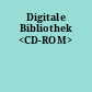 Digitale Bibliothek <CD-ROM>