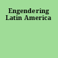 Engendering Latin America