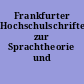 Frankfurter Hochschulschriften zur Sprachtheorie und Literaturästhetik