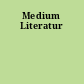 Medium Literatur