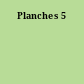 Planches 5