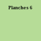 Planches 6