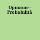 Opinione - Probabilità