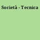 Società - Tecnica