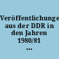 Veröffentlichungen aus der DDR in den Jahren 1980/81 mit Nachträgen