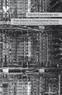 From science to computational sciences : studies in the history of computing and its influence on today's sciences