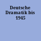 Deutsche Dramatik bis 1945