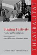 Staging festivity : Theater und Fest in Europa