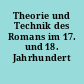 Theorie und Technik des Romans im 17. und 18. Jahrhundert