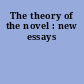 The theory of the novel : new essays