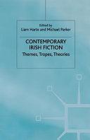 Contemporary Irish fiction : themes, tropes, theories