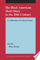 The black american short story in the 20th century : a collection of critical essays