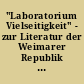 "Laboratorium Vielseitigkeit" - zur Literatur der Weimarer Republik ; Festschrift für Helga Karrenbrock zum 60. Geburtstag