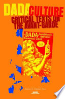 Dada culture : critical texts on the Avant-garde