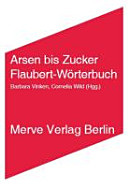 Arsen bis Zucker : Flaubert-Wörterbuch