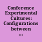 Conference Experimental Cultures: Configurations between Science, Art, and Technology, 1830 - 1950 : Berlin, 7 - 9 December 2001