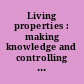 Living properties : making knowledge and controlling ownership in the history of biology