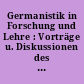Germanistik in Forschung und Lehre : Vorträge u. Diskussionen des Germanistentages in Essen 21. - 25. Oktober 1964