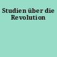 Studien über die Revolution
