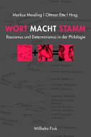 Wort - Macht - Stamm : Rassismus und Determinismus in der Philologie (18./19. Jh.)