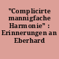 "Complicirte mannigfache Harmonie" : Erinnerungen an Eberhard Lämmert