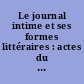 Le journal intime et ses formes littéraires : actes du Colloque de septembre 1975