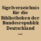 Sigelverzeichnis für die Bibliotheken der Bundesrepublik Deutschland : 12. Ausgabe 2001