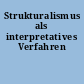 Strukturalismus als interpretatives Verfahren