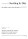 Vom Klang der Bilder : die Musik in der Kunst des 20. Jahrhunderts ; [dieses Buch erschien anläßlich der Ausstellung "Vom Klang der Bilder", Staatsgalerie Stuttgart vom 6. Juli - 22. September 1985]