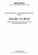 Gender im Blick : Geschlechterforschung in den Geschichts- und Kulturwissenschaften