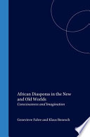 African diasporas in the New and Old Worlds : consciousness and imagination