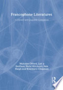 Francophone literatures : a literary and linguistic companion