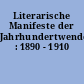 Literarische Manifeste der Jahrhundertwende : 1890 - 1910