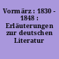 Vormärz : 1830 - 1848 : Erläuterungen zur deutschen Literatur