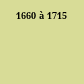 1660 à 1715
