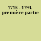 1715 - 1794, première partie