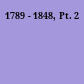 1789 - 1848, Pt. 2