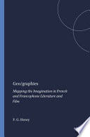 Geo/graphies : mapping the imagination in French and Francophone literature and film