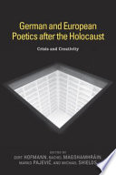 German and European poetics after the Holocaust : crisis and creativity