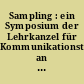 Sampling : ein Symposium der Lehrkanzel für Kommunikationstheorie an der Hochschule für angewandte Kunst in Wien ; [anläßlich des Symposiums "Sampling" am 20., 21. und 22. Oktober 1994]