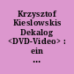 Krzysztof Kieslowskis Dekalog <DVD-Video> : ein Filmzyklus in zehn Teilen