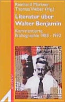 Literatur über Walter Benjamin : kommentierte Bibliographie 1983 - 1992