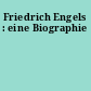 Friedrich Engels : eine Biographie