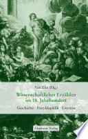 Wissenschaftliches Erzählen im 18. Jahrhundert : Geschichte, Enzyklopädik, Literatur