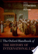 The Oxford handbook of the history of international law