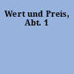 Wert und Preis, Abt. 1